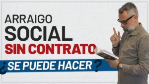 arraigo-social-sin-contrato-de-trabajo-2023